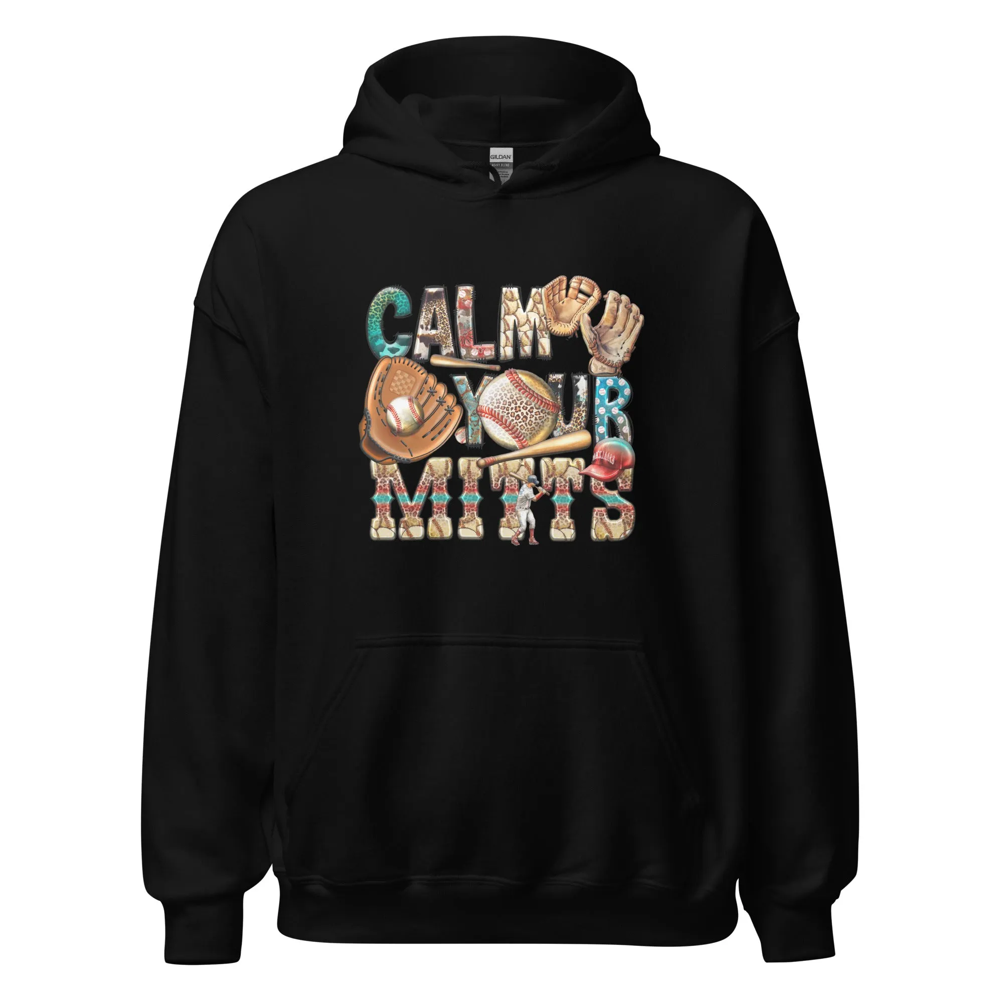 "Calm Your Mitts" Hoodie