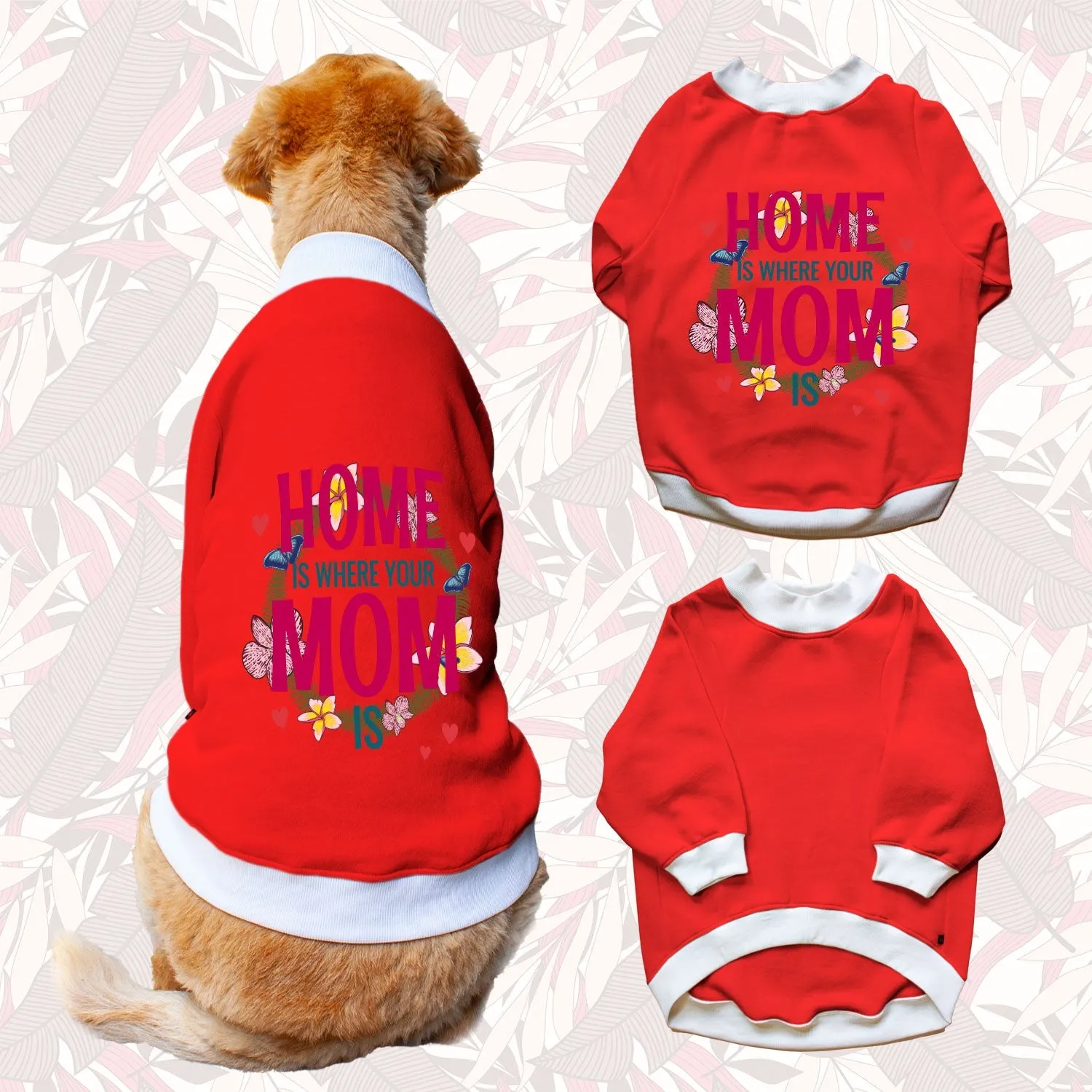 Ruse 'Basics' "Home Is Where Mom Is" Printed Crew Neck Full Sleeve Sweatshirt For Dogs