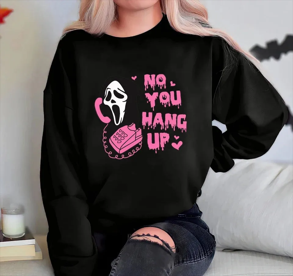 Women fun graphic Halloween scream movie no you hang up pullover sweatshirt